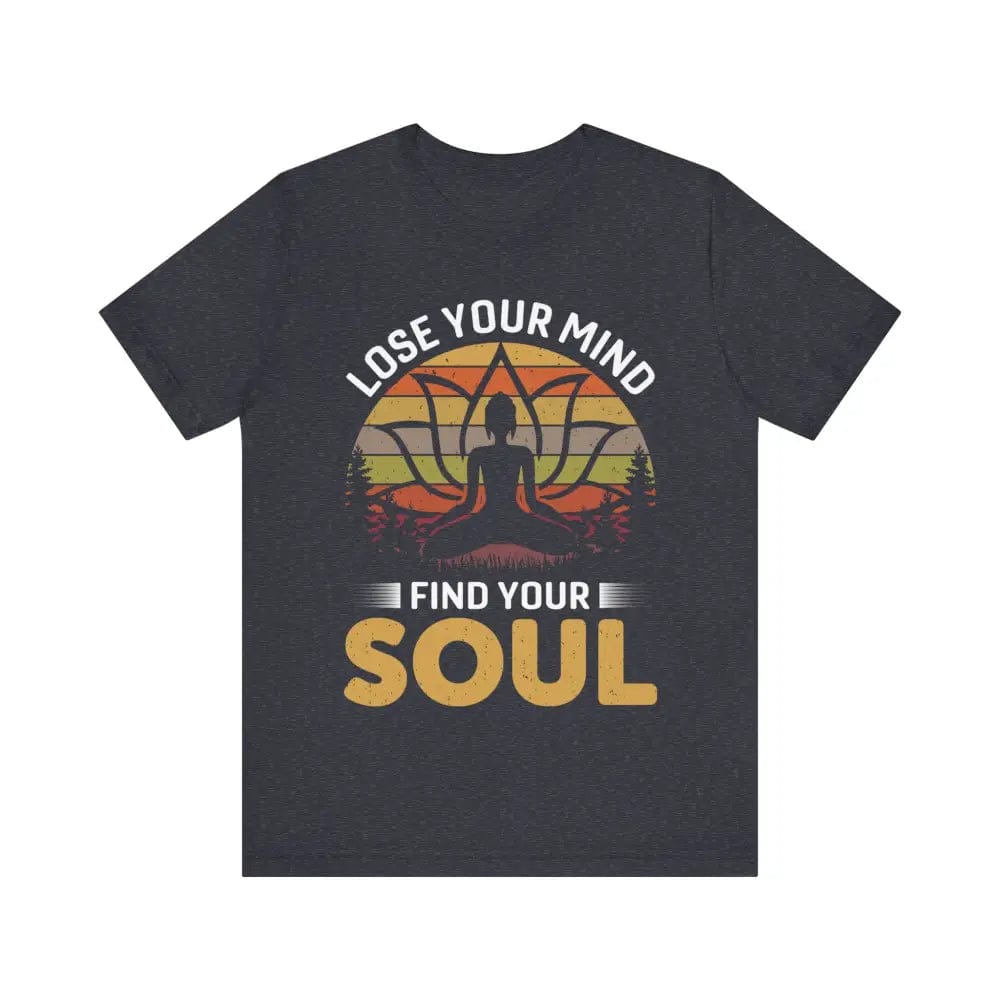 Lose Your Mind Find Your Soul Unisex Jersey Short Sleeve Yoga Tee - Heather Navy / S - T-Shirt