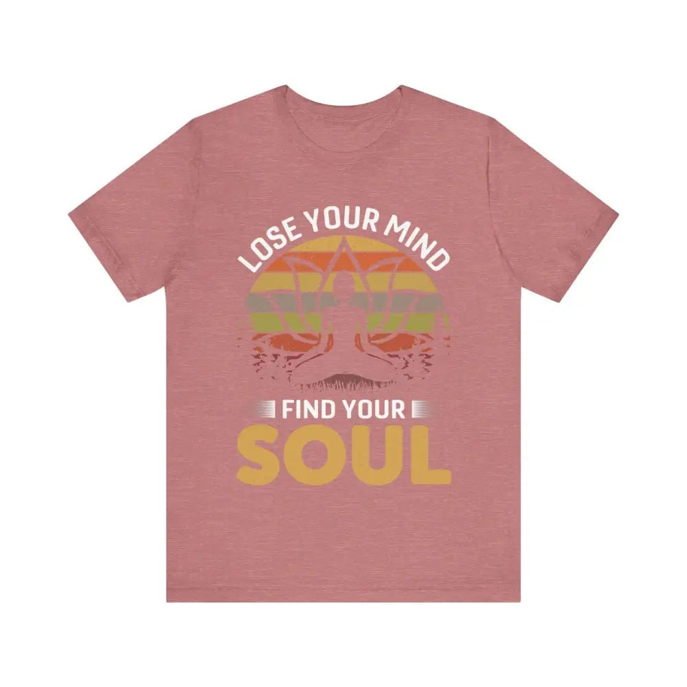 Lose Your Mind Find Your Soul Unisex Jersey Short Sleeve Yoga Tee - Heather Mauve / S - T-Shirt