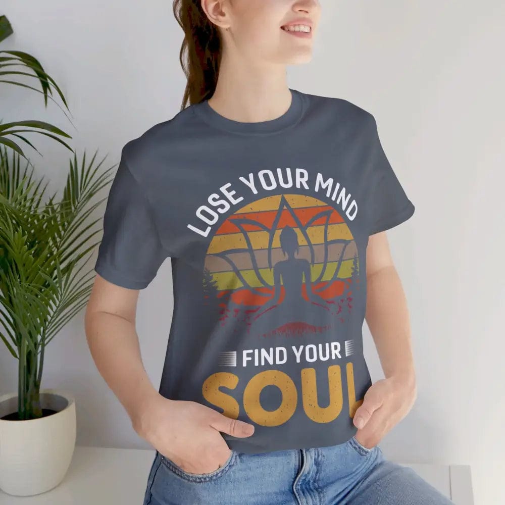 Lose Your Mind Find Your Soul Unisex Jersey Short Sleeve Yoga Tee - T-Shirt