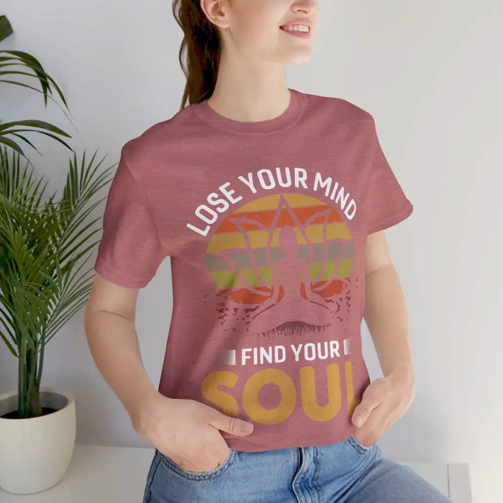 Lose Your Mind Find Your Soul Unisex Jersey Short Sleeve Yoga Tee - T-Shirt