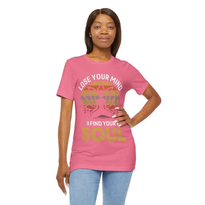 Lose Your Mind Find Your Soul Unisex Jersey Short Sleeve Yoga Tee - T-Shirt