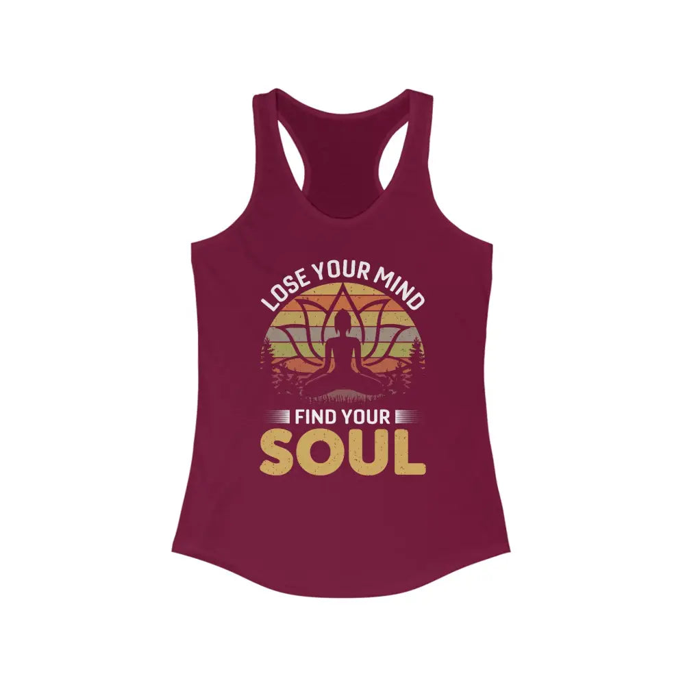 Lose Your Mind Find Your Soul...Women’s Ideal Racerback Tank - Solid Cardinal Red / XS - Tank Top