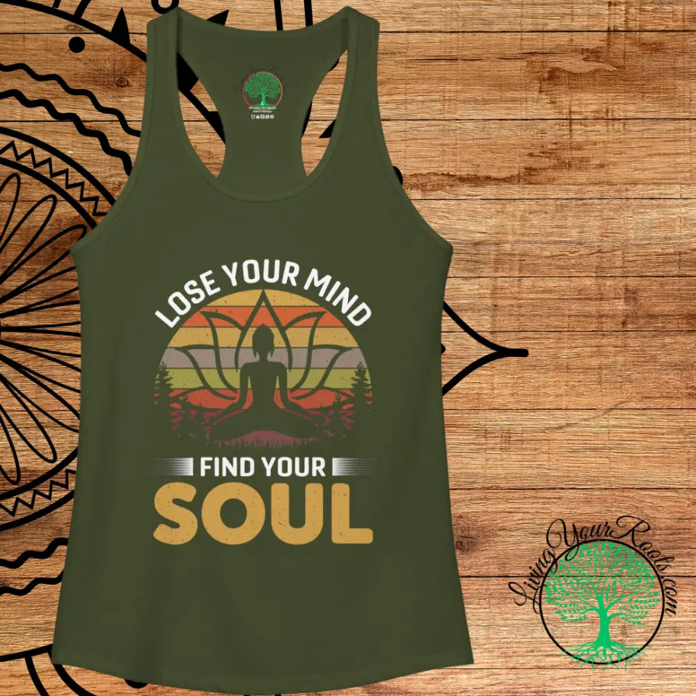 Lose Your Mind Find Your Soul Yoga Meditation Inspired Womens Racerback Tank - Tank Top