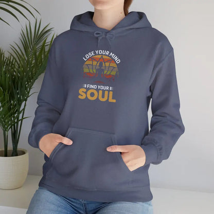 Lose Your Mind to Find Your Soul Hoodie — Inspirational Quote Hooded Sweatshirt - Hoodie