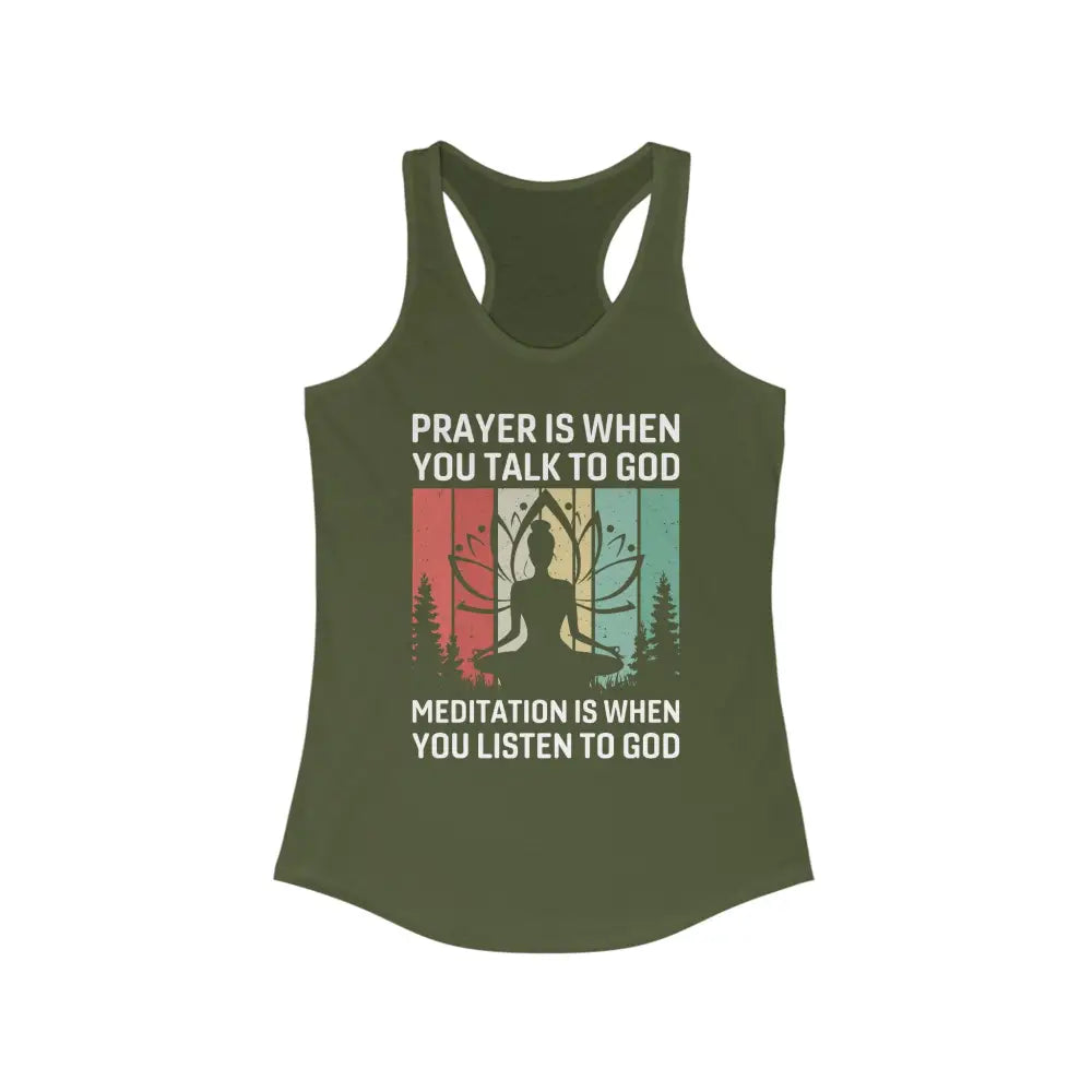 Meditaton is When...Women’s Ideal Racerback Tank - Solid Military Green / XS - Tank Top