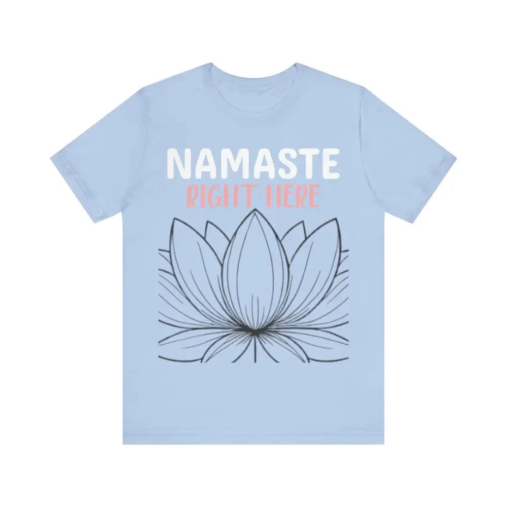 Namastay Right Here Unisex Jersey Short Sleeve Yoga Tee - Baby Blue / S - T-Shirt