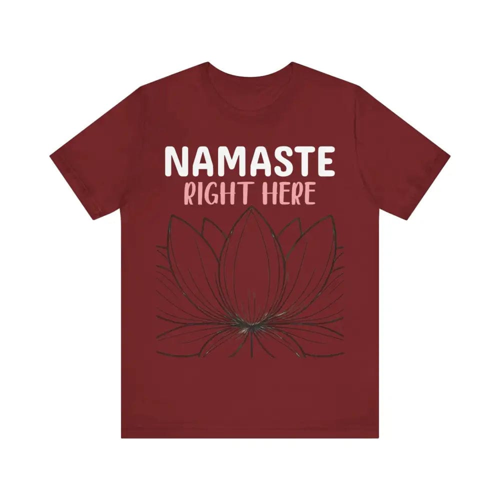 Namastay Right Here Unisex Jersey Short Sleeve Yoga Tee - Cardinal / S - T-Shirt