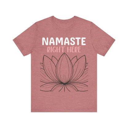 Namastay Right Here Unisex Jersey Short Sleeve Yoga Tee - Heather Mauve / S - T-Shirt