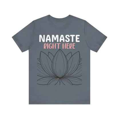 Namastay Right Here Unisex Jersey Short Sleeve Yoga Tee - Steel Blue / S - T-Shirt