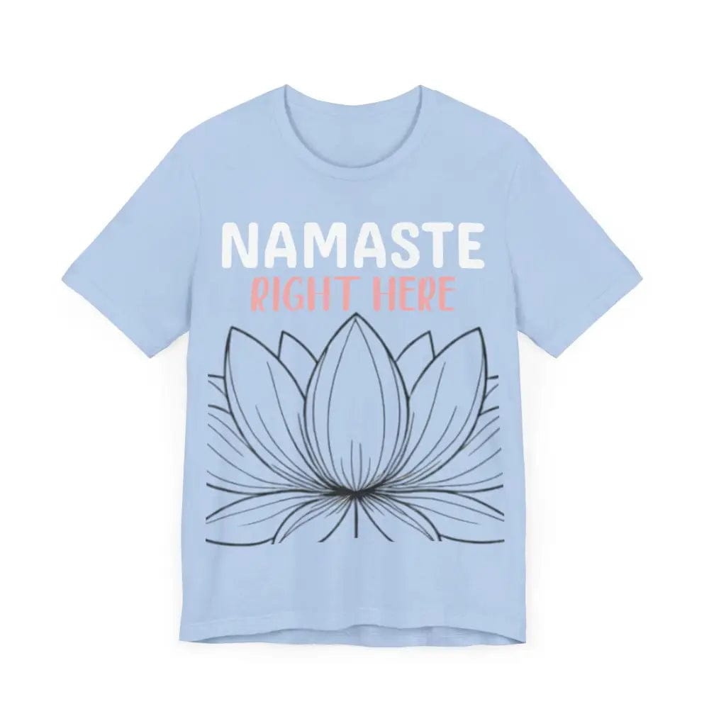 Namastay Right Here Unisex Jersey Short Sleeve Yoga Tee - T-Shirt