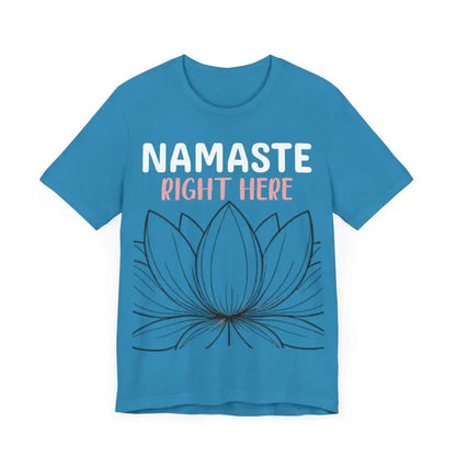 Namastay Right Here Unisex Jersey Short Sleeve Yoga Tee - T-Shirt