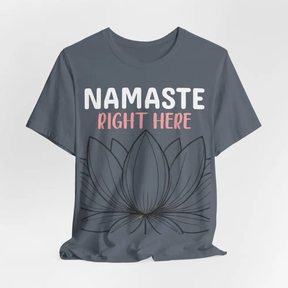 Namastay Right Here Unisex Jersey Short Sleeve Yoga Tee - T-Shirt