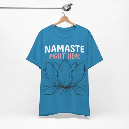 Namastay Right Here Unisex Jersey Short Sleeve Yoga Tee - T-Shirt