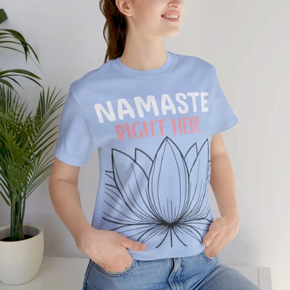 Namastay Right Here Unisex Jersey Short Sleeve Yoga Tee - T-Shirt