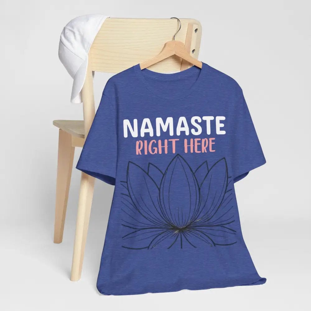 Namastay Right Here Unisex Jersey Short Sleeve Yoga Tee - T-Shirt