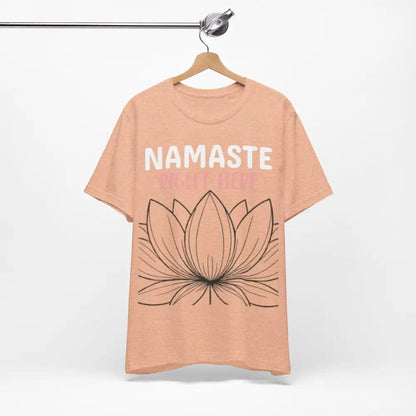 Namastay Right Here Unisex Jersey Short Sleeve Yoga Tee - T-Shirt