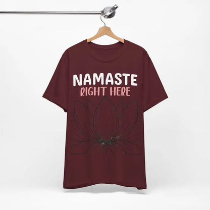 Namastay Right Here Unisex Jersey Short Sleeve Yoga Tee - T-Shirt