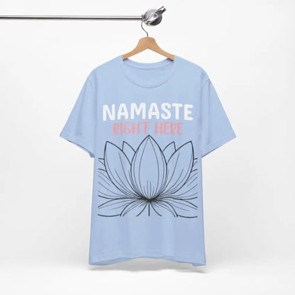 Namastay Right Here Unisex Jersey Short Sleeve Yoga Tee - T-Shirt