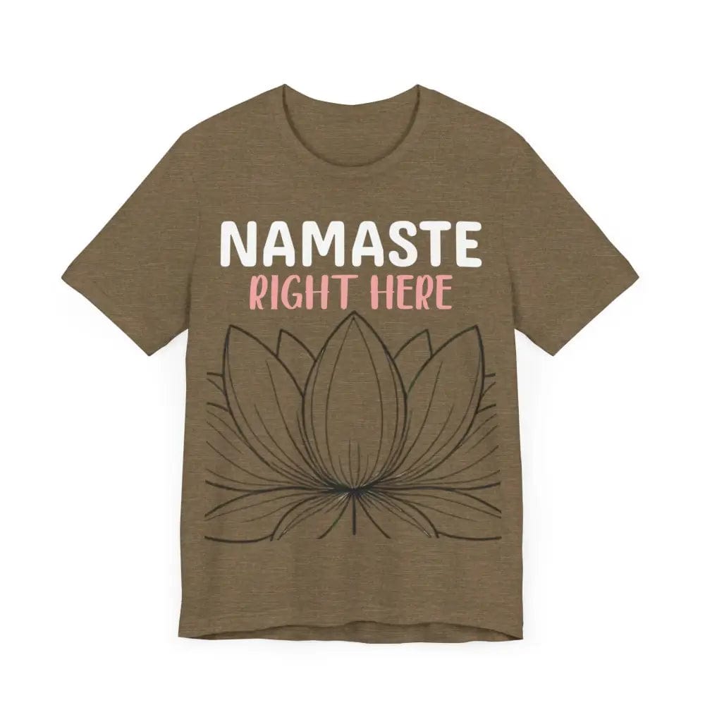 Namastay Right Here Unisex Jersey Short Sleeve Yoga Tee - T-Shirt