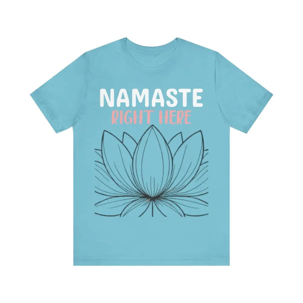 Namastay Right Here Unisex Jersey Short Sleeve Yoga Tee - Turquoise / S - T-Shirt