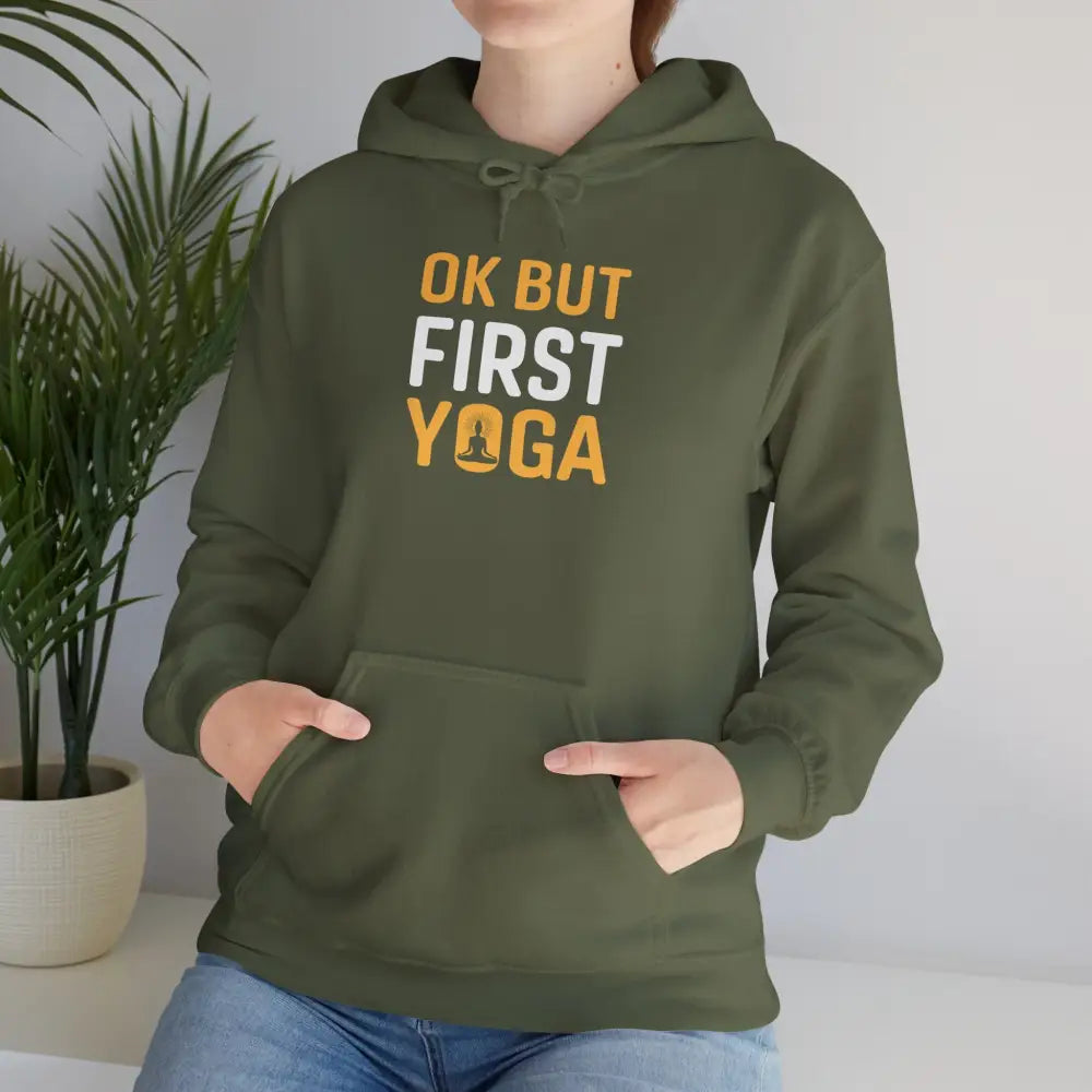 OK But First Yoga Hoodie — Funny Yoga Sweatshirt for Yogis & Athleisure - Hoodie