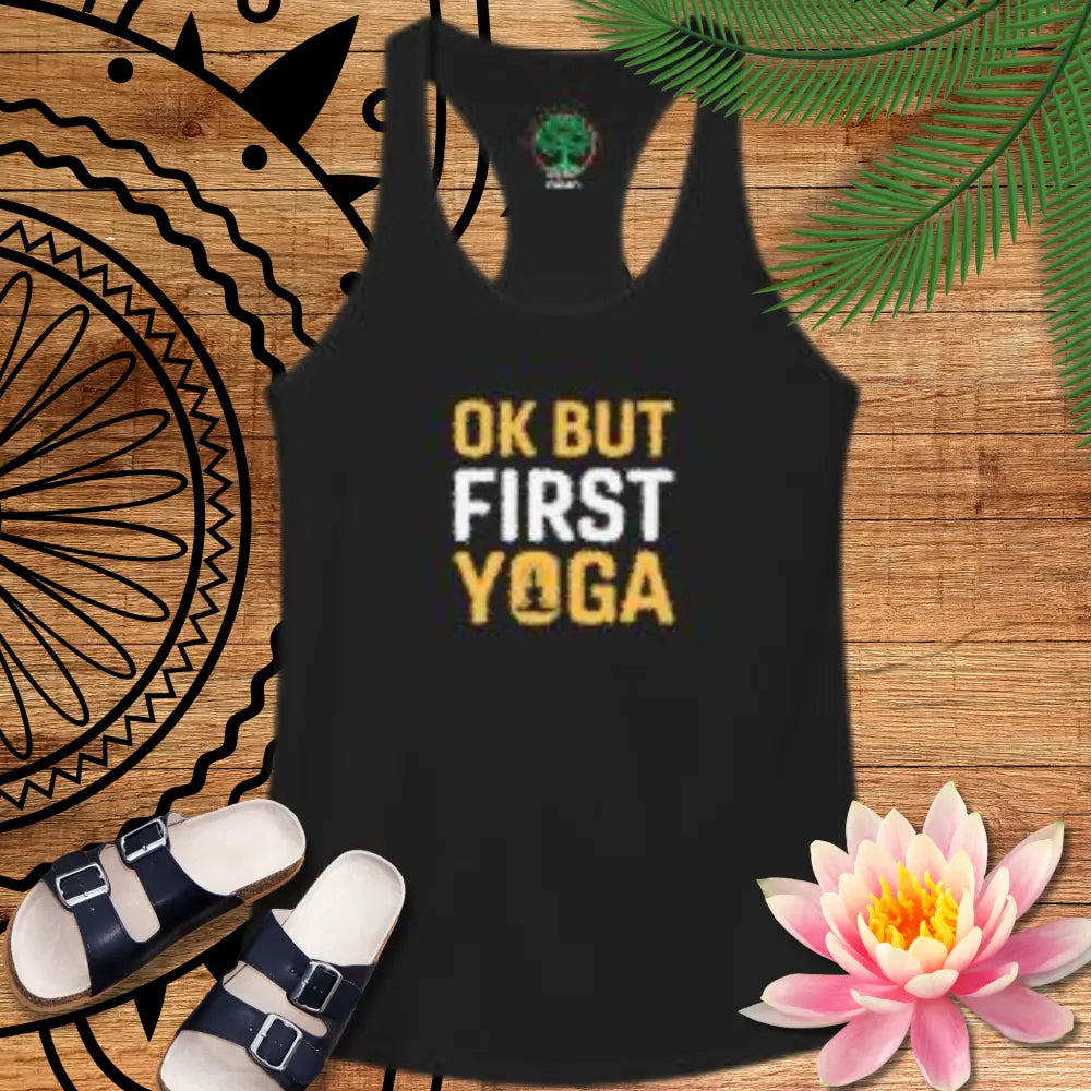 OK But First Yoga Racerback Tank — Women’s Yoga Tank Top - Tank Top