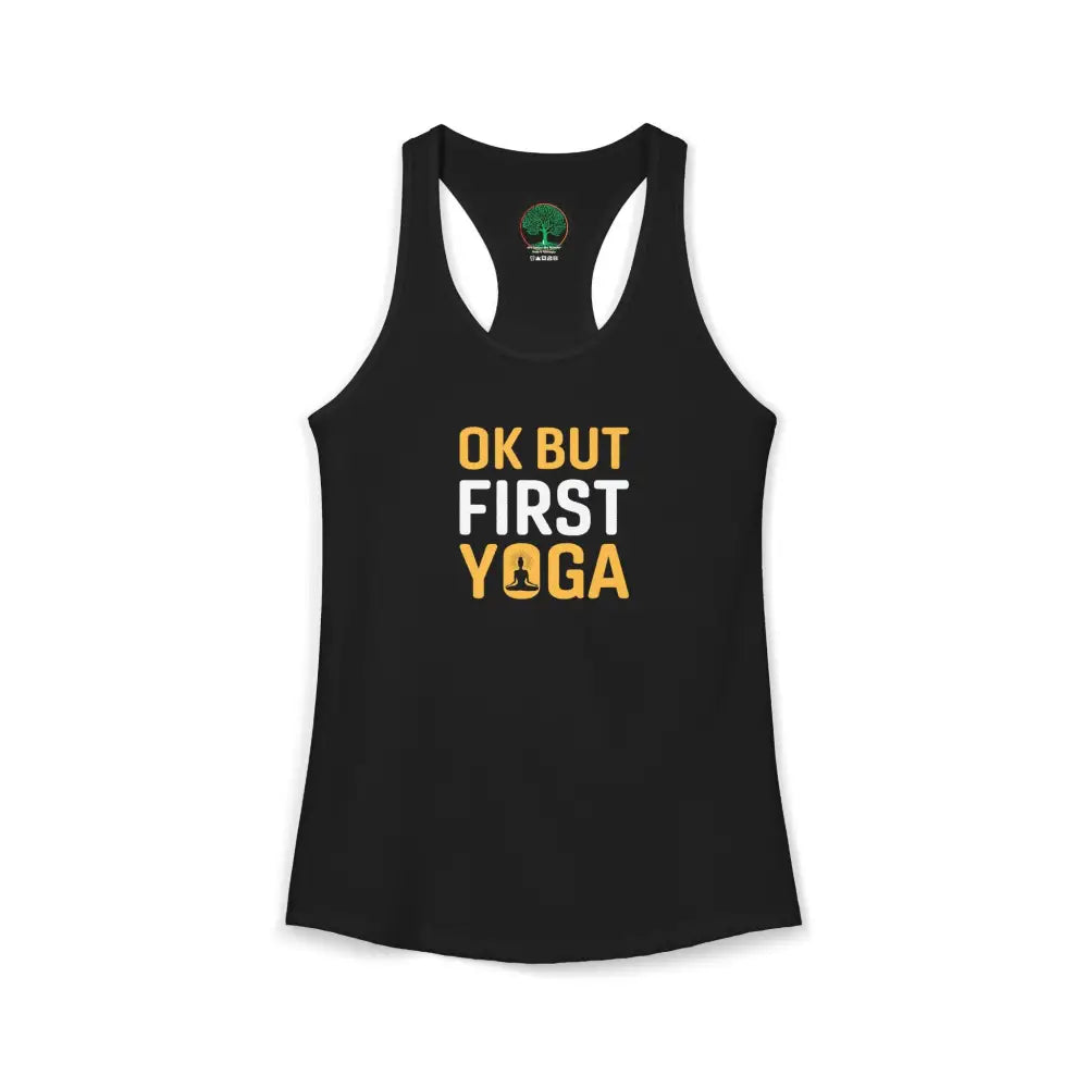OK But First Yoga Racerback Tank — Women’s Yoga Tank Top - XS / Solid Black - Tank Top