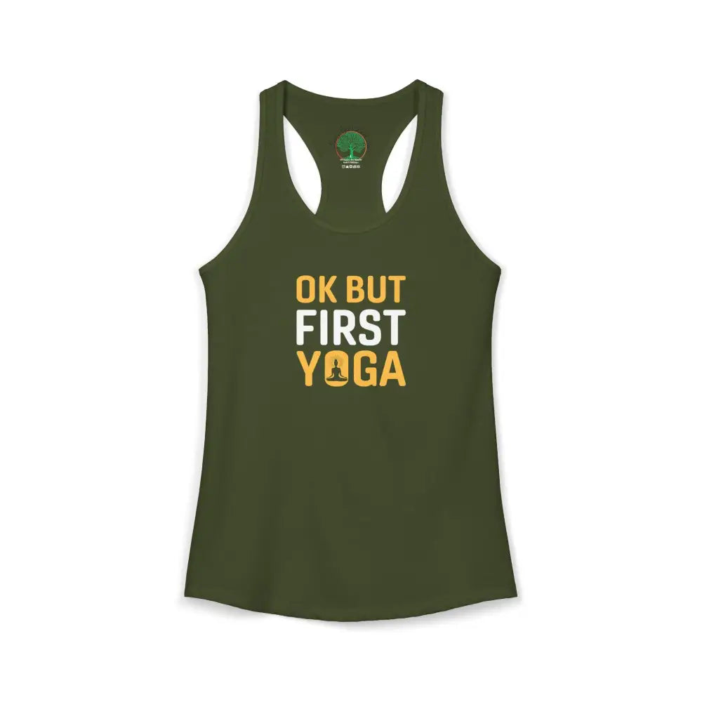 OK But First Yoga Racerback Tank — Women’s Yoga Tank Top - XS / Solid Military Green - Tank Top