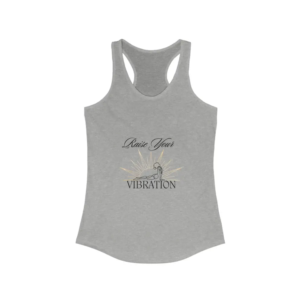 Raise Your Vibration Women’s Ideal Racerback Tank - Heather Grey / XS - Tank Top