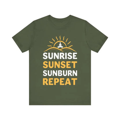 Sunrise Sunset Sunburn Repeat Unisex Jersey Short Sleeve Yoga Tee - Military Green / S - T-Shirt