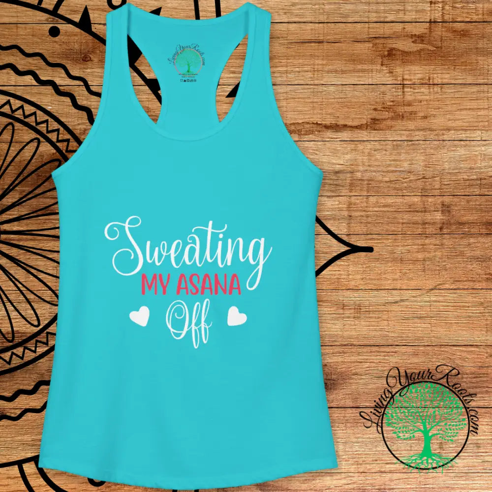 Sweating My Asana Off Racerback Tank Women’s Yoga Workout Tank - Tank Top