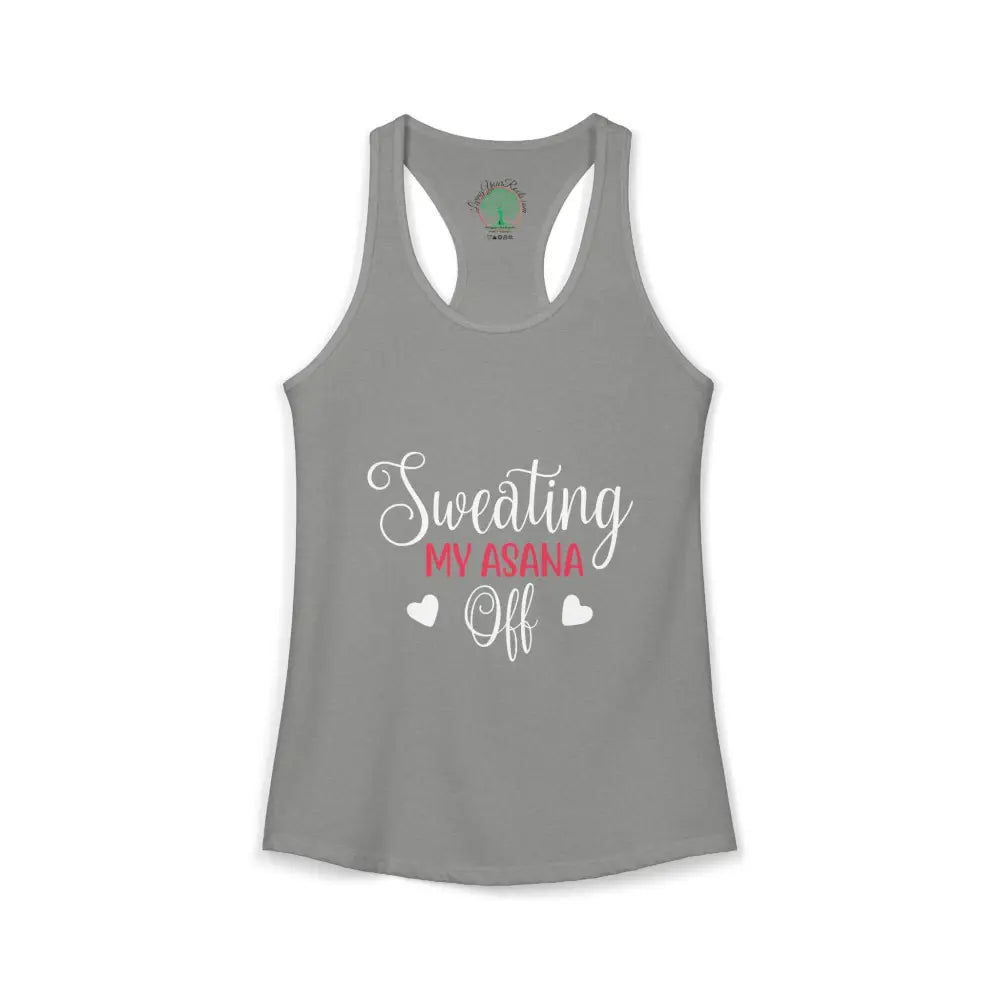 Sweating My Asana Off Racerback Tank Women’s Yoga Workout Tank - XS / Heather Grey - Tank Top