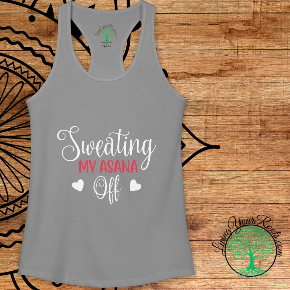 Sweating My Asana Off Racerback Tank Women’s Yoga Workout Tank - XS / Heather Grey - Tank Top