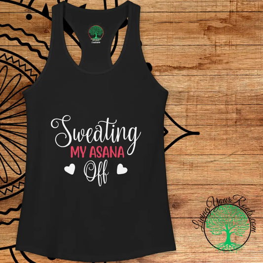 Sweating My Asana Off Racerback Tank Women’s Yoga Workout Tank - XS / Solid Black - Tank Top