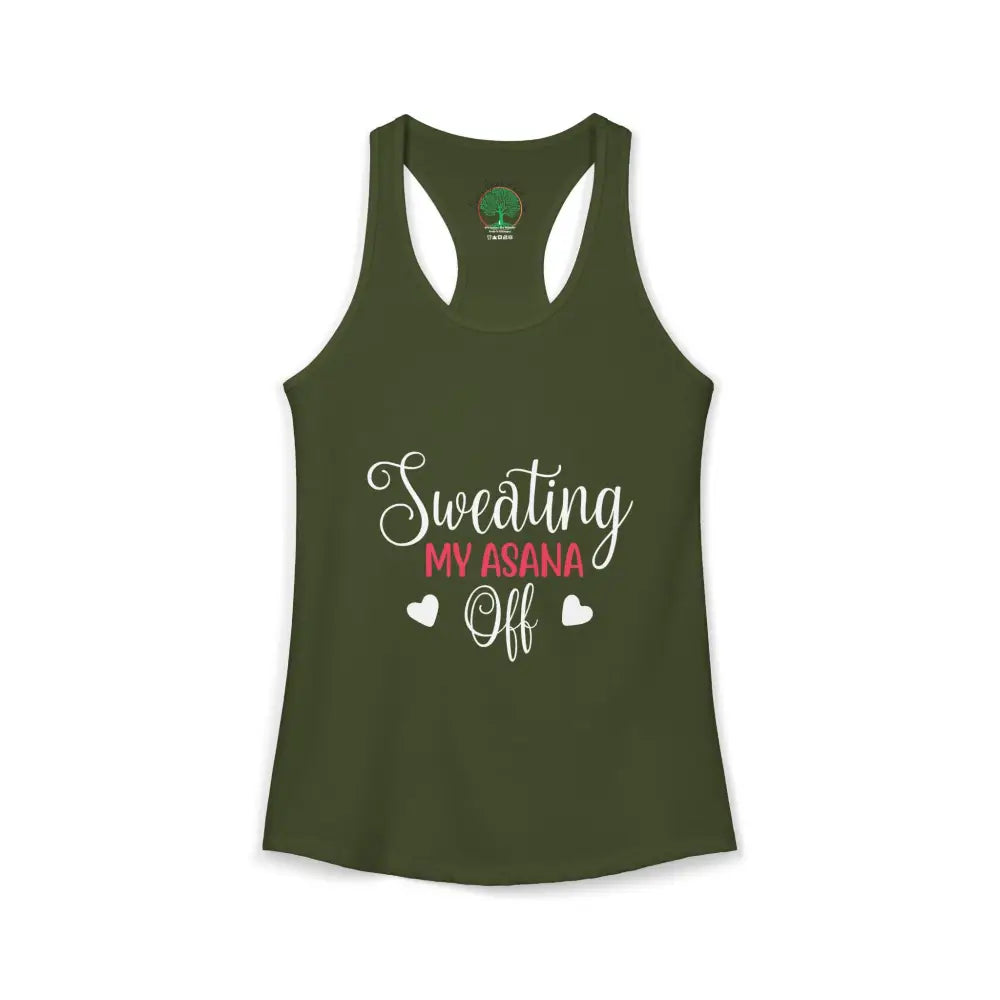 Sweating My Asana Off Racerback Tank Women’s Yoga Workout Tank - XS / Solid Military Green - Tank Top