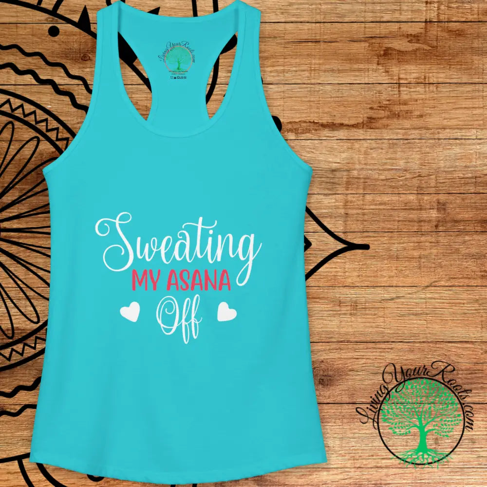 Sweating My Asana Off Racerback Tank Women’s Yoga Workout Tank - XS / Solid Tahiti Blue - Tank Top