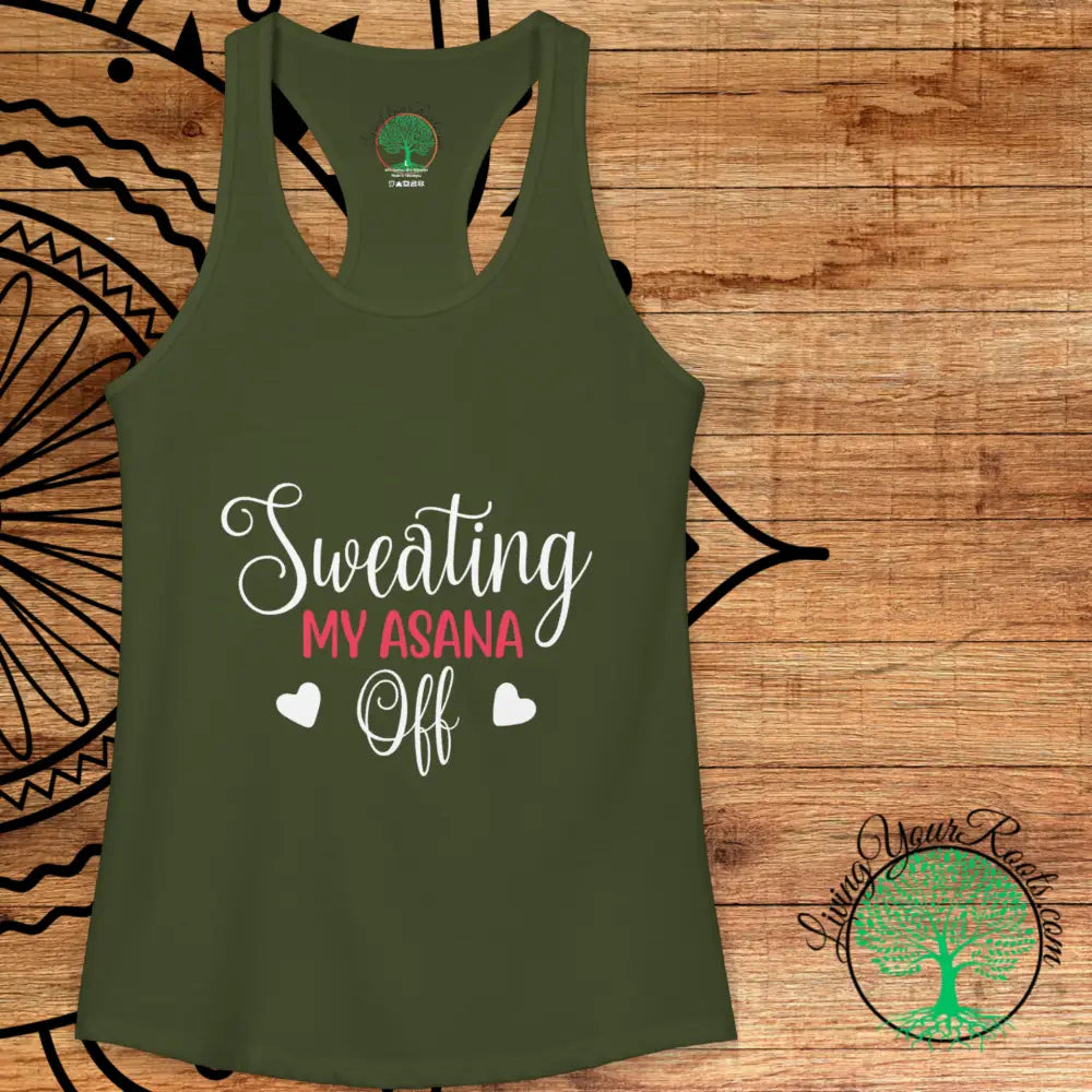Sweating My Asana Off Racerback Tank Women’s Yoga Workout Tank - XS / Solid Military Green - Tank Top