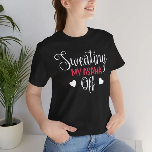 Sweating My Asana Off T-Shirt; Funny Yoga Tee for Yogis - Black Heather / S - T-Shirt