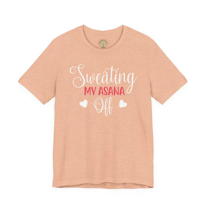 Sweating My Asana Off T-Shirt; Funny Yoga Tee for Yogis - Heather Peach / S - T-Shirt