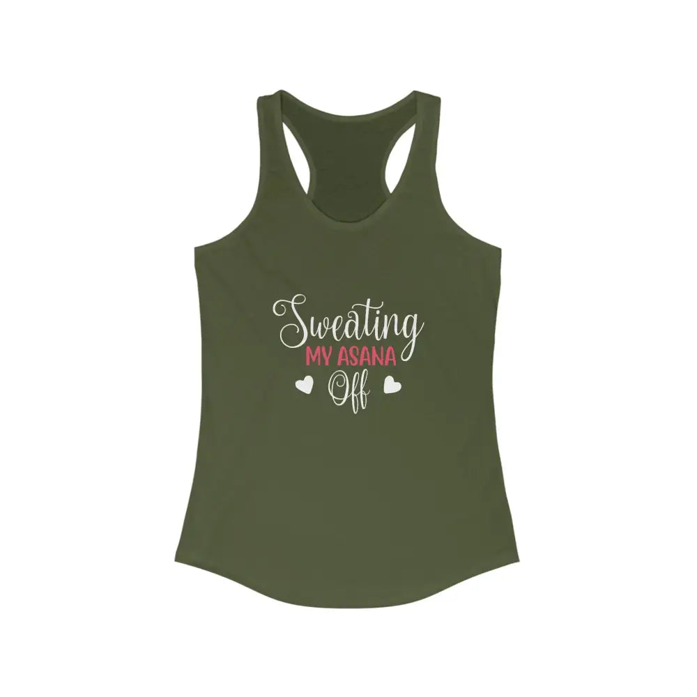 Sweating my Asana Off Women’s Ideal Racerback Tank - Solid Military Green / XS - Tank Top