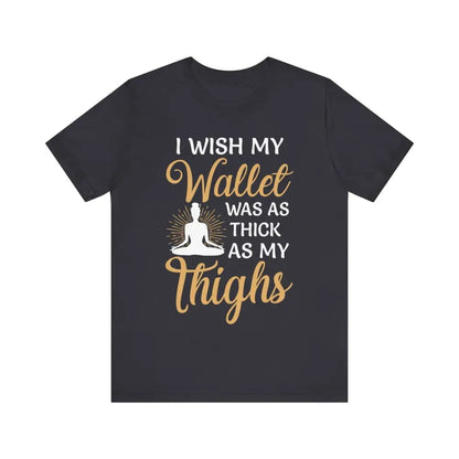 Thick Thighs Unisex Jersey Short Sleeve Yoga Tee - Dark Grey / S - T-Shirt