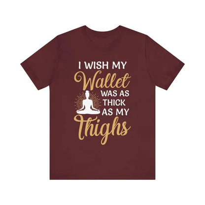 Thick Thighs Unisex Jersey Short Sleeve Yoga Tee - Maroon / S - T-Shirt