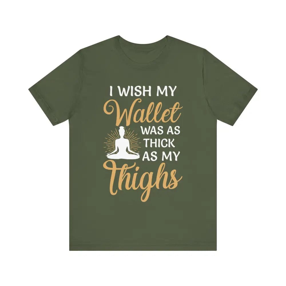 Thick Thighs Unisex Jersey Short Sleeve Yoga Tee - Military Green / S - T-Shirt