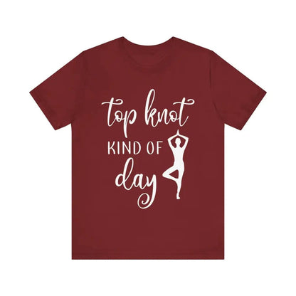 Top knot kinda day Unisex Jersey Short Sleeve Yoga Tee - Cardinal / S - T-Shirt