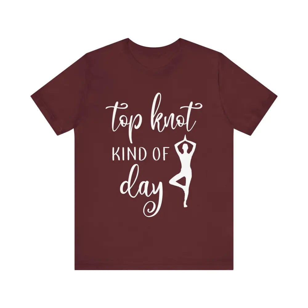 Top knot kinda day Unisex Jersey Short Sleeve Yoga Tee - Maroon / S - T-Shirt