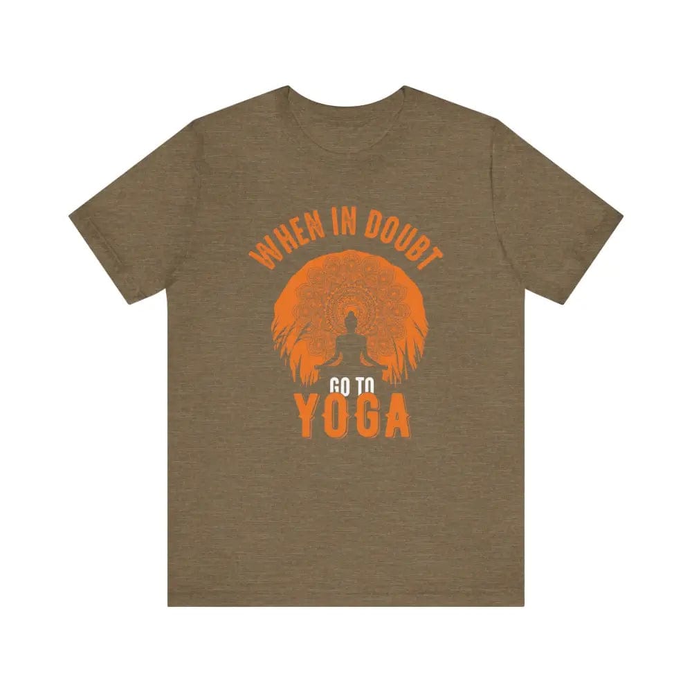 When in Doubt Yoga Unisex Jersey Short Sleeve Yoga Tee - Heather Olive / S - T-Shirt