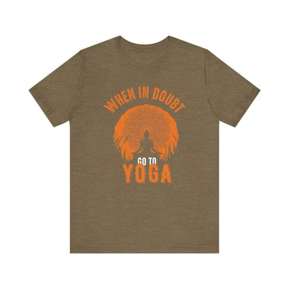 When in Doubt Yoga Unisex Jersey Short Sleeve Yoga Tee - Heather Olive / S - T-Shirt