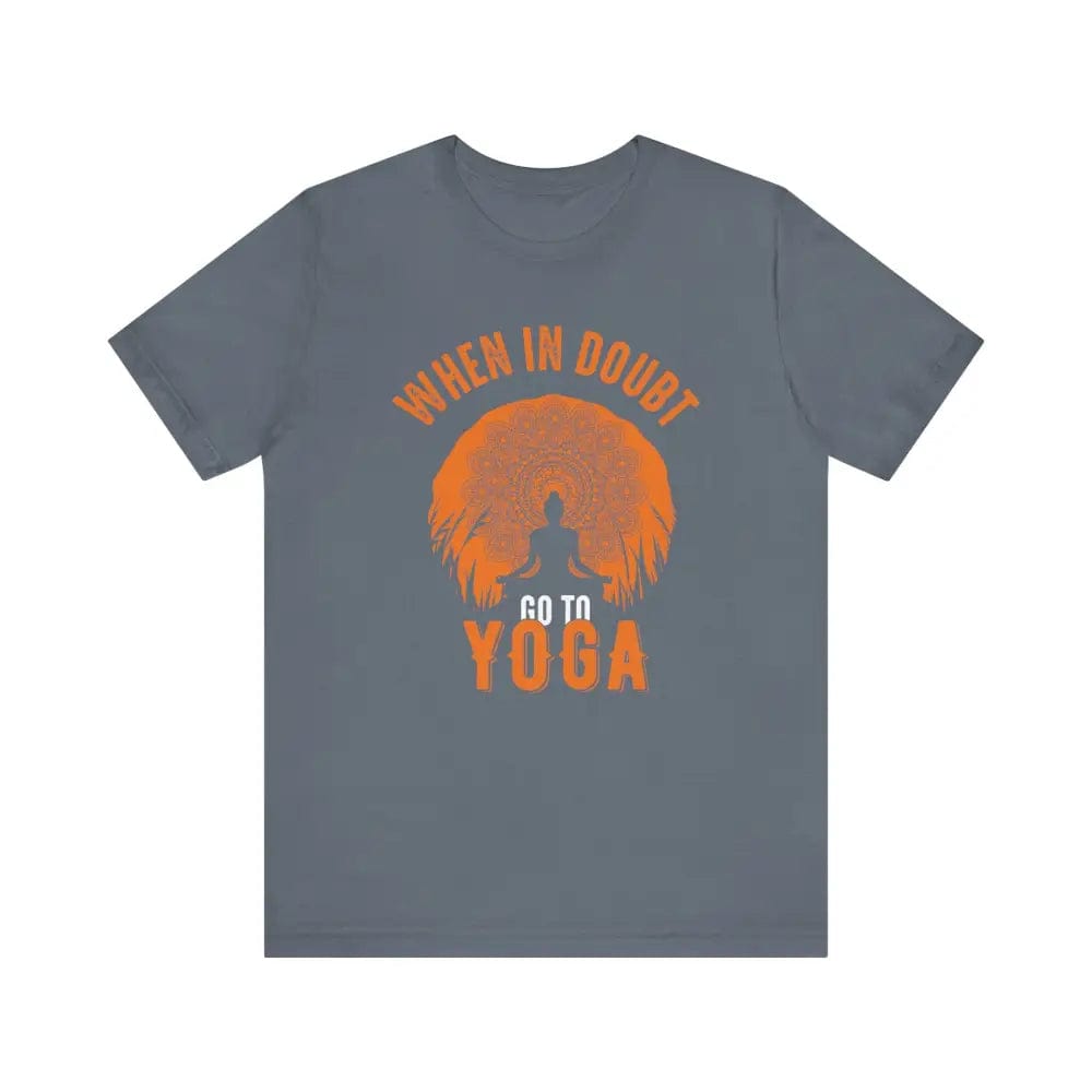 When in Doubt Yoga Unisex Jersey Short Sleeve Yoga Tee - Steel Blue / S - T-Shirt