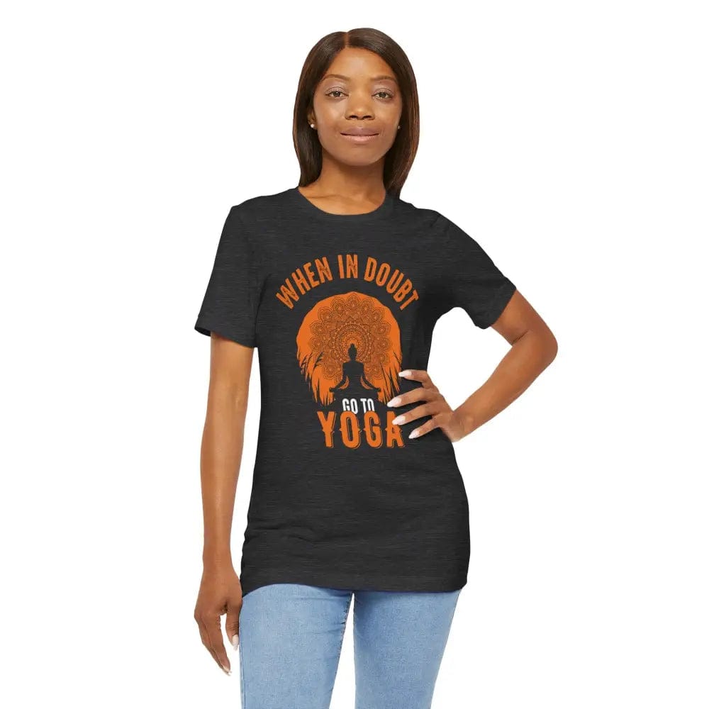 When in Doubt Yoga Unisex Jersey Short Sleeve Yoga Tee - T-Shirt