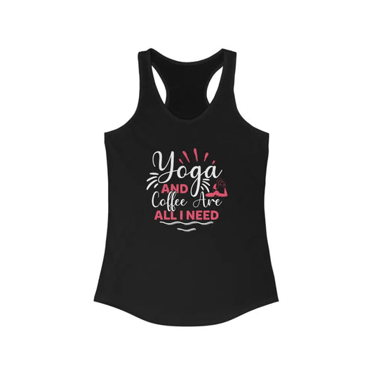 Yoga and Coffee Women’s Ideal Racerback Tank - Solid Black / XS - Tank Top